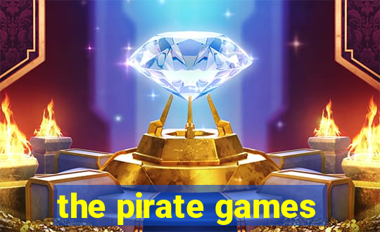 the pirate games